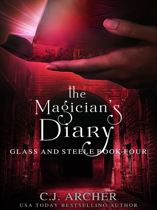 Title details for The Magician's Diary by C.J. Archer - Available